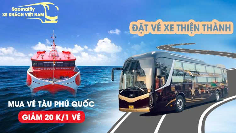 Đặt Vé Xe Thiện Thành - Mua Vé Tàu Phú Quốc Giảm 20k/1 Vé